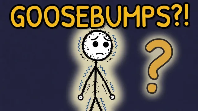 Munchrd: Why do you get goosebumps?