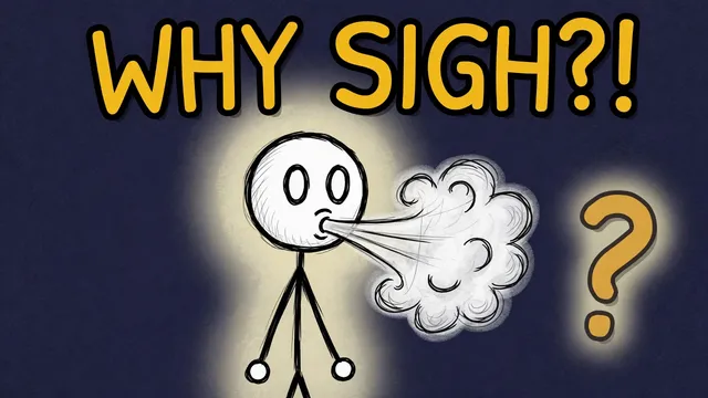 Munchrd: Why do you sigh?